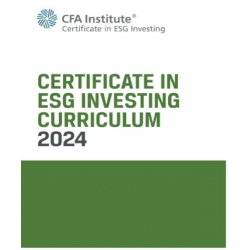 Certificate in ESG Investing Curriculum 2024 ESG Investing Official Training Manual